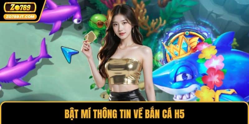 Bật mí thông tin về bắn cá H5