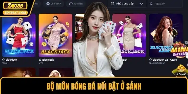 Bộ môn bóng đá nổi bật ở sảnh