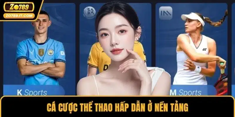 Cá cược thể thao hấp dẫn ở nền tảng