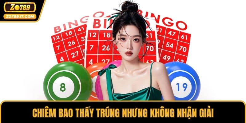 Chiêm bao thấy trúng nhưng không nhận giải