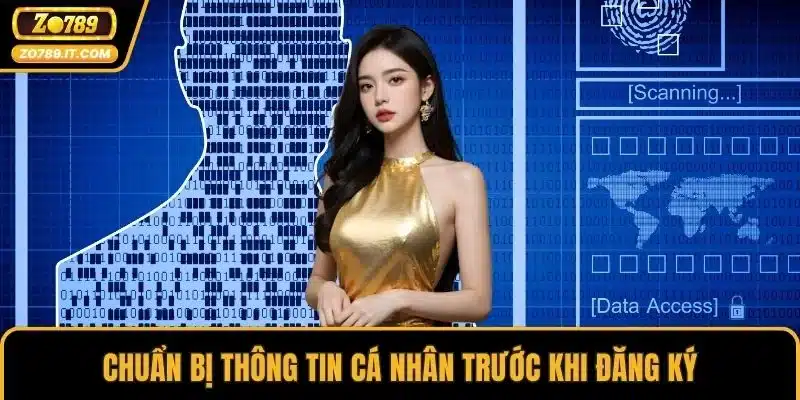 Chuẩn bị thông tin cá nhân trước khi đăng ký