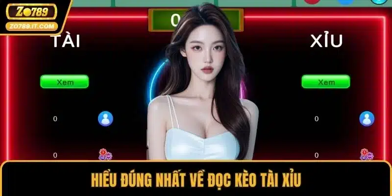 Hiểu đúng nhất về đọc kèo tài xỉu