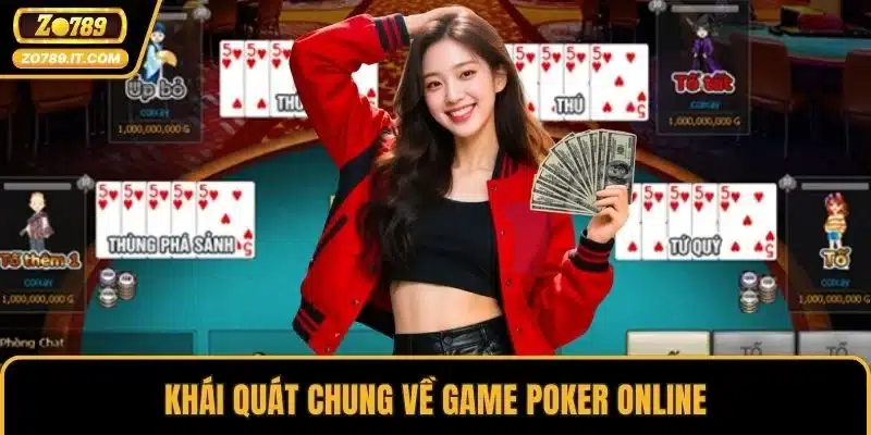 Khái quát chung về game poker online