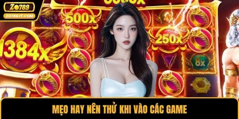 Mẹo hay nên thử khi vào các game