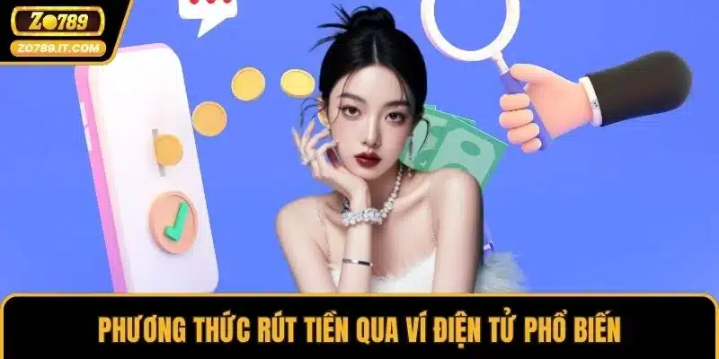 Phương thức rút tiền qua ví điện tử phổ biến