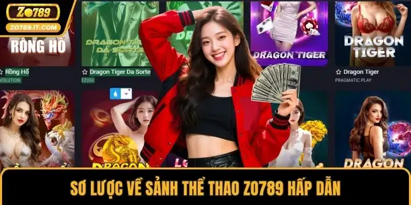 Sơ lược về sảnh thể thao ZO789 hấp dẫn