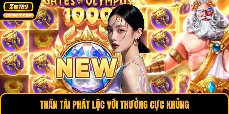 Thần Tài Phát Lộc với thưởng cực khủng