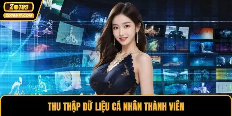 Thu thập dữ liệu cá nhân thành viên