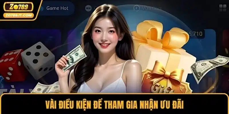 Vài điều kiện để tham gia nhận ưu đãi